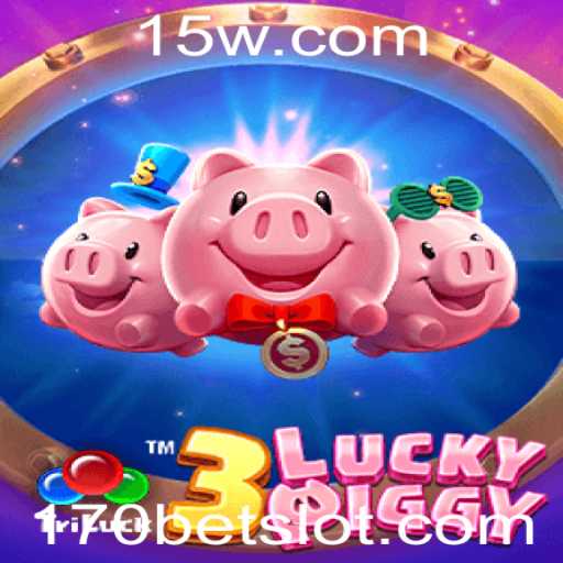Descubra o Fascinante Mundo do Jogo 3LUCKYPIGGY com 170BET
